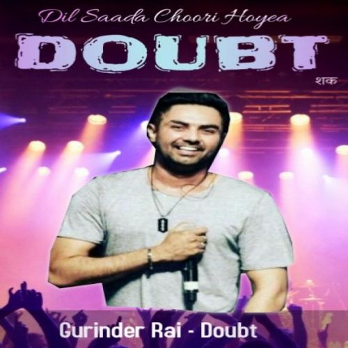 Doubt Gurinder Rai Mp3 Song Download