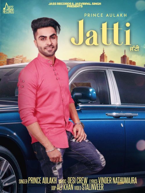 Jatti Prince Aulakh, Ashita Dutt Mp3 Song Download