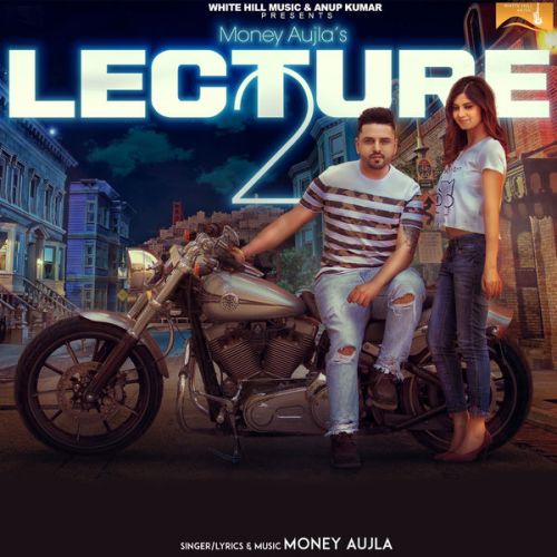 Lecture 2 Money Aujla Mp3 Song Download