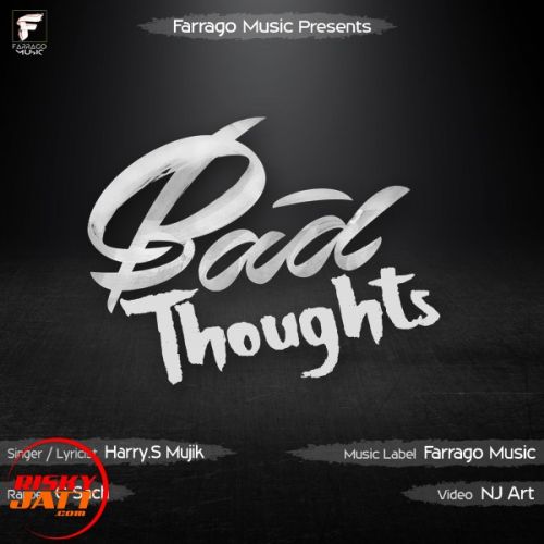 Bad Thoughts Harry.S Mujik, G Sach Mp3 Song Download