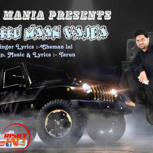 Babbu Maan Vajda Cheman Lal, Tarun Mp3 Song Download