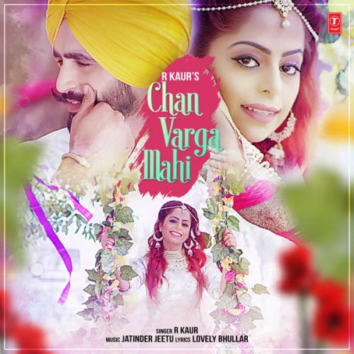 Chan Varga Mahi R Kaur Mp3 Song Download