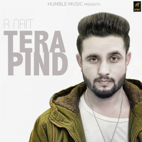 Tera Pind R  Nait Mp3 Song Download