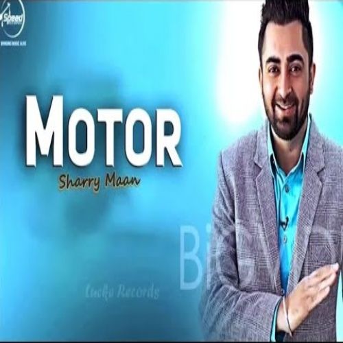 Motor (Live) Sharry Maan Mp3 Song Download