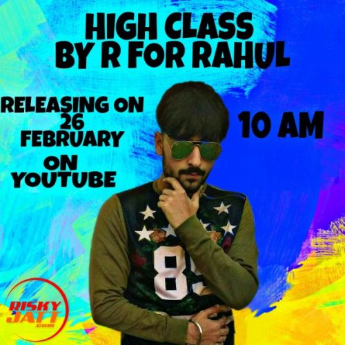 High Class R For Rahul Mp3 Song Download