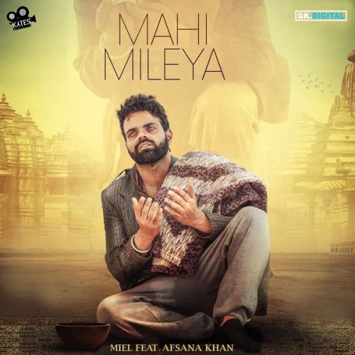 Mahi Mileya Miel, Afsana Khan Mp3 Song Download