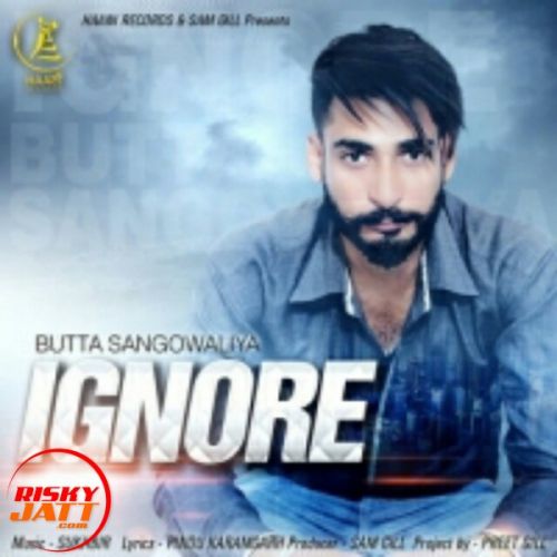 Ignore Butta Sangowaliya Mp3 Song Download