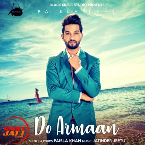 Do Armaan Faisla Khan Mp3 Song Download