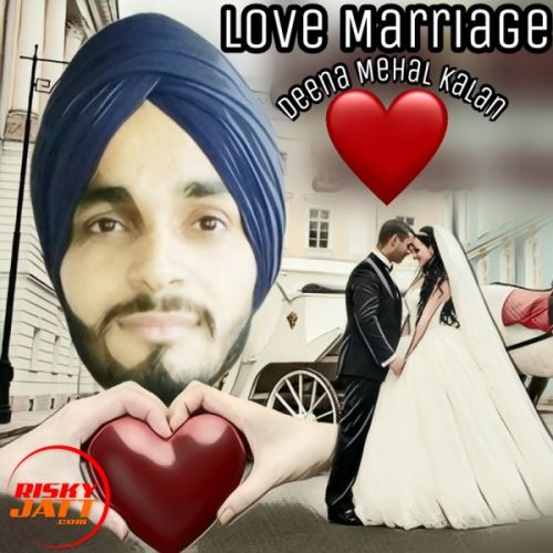 Love Marriage Deena Mehal Kalan Mp3 Song Download