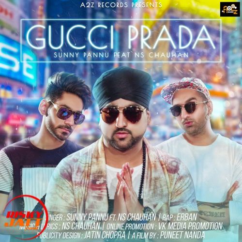 Gucci Prada Sunny Pannu, NS Chauhan Mp3 Song Download