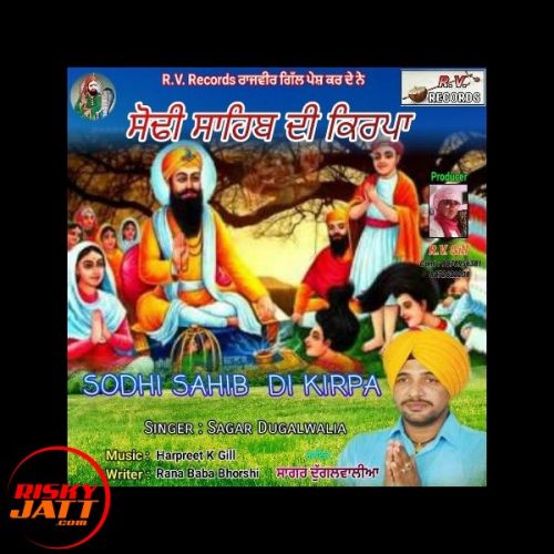 Sodhi Sahib Di Kirpa Sagar Dugalwalia Mp3 Song Download