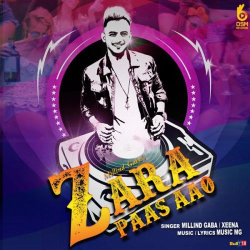 Zara Paas Aao Millind Gaba, Xeena Mp3 Song Download