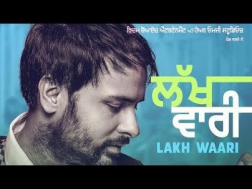 Lakh Waari Amrinder Gill Mp3 Song Download