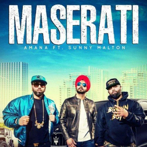 Maserati Amana, Sunny Malton, Byg Byrd Mp3 Song Download