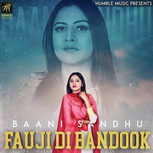 Fauji Di Bandook Baani Sandhu Mp3 Song Download