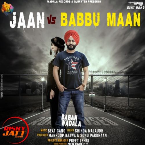 Jaan Vs Babbu Maan Baban Wadala Mp3 Song Download