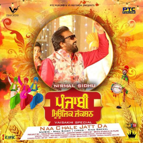 Naa Chale Jatt Da Nirmal Sidhu Mp3 Song Download