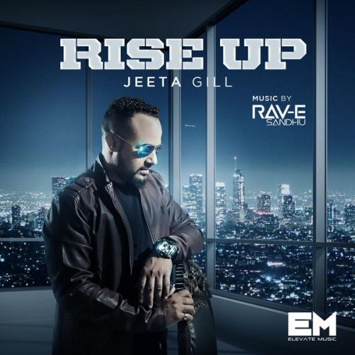 Rise Up By Jeeta Gill full album mp3 songs