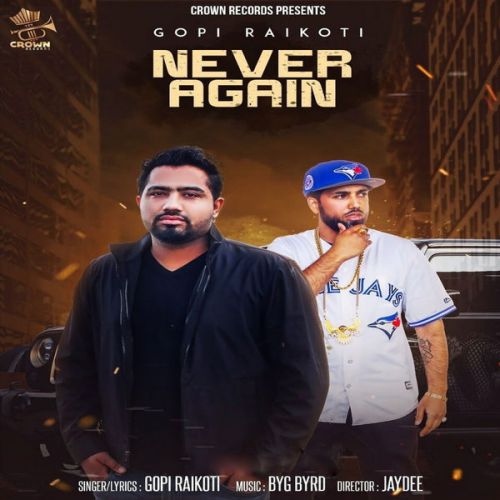 Never Again Gopi Raikoti Mp3 Song Download