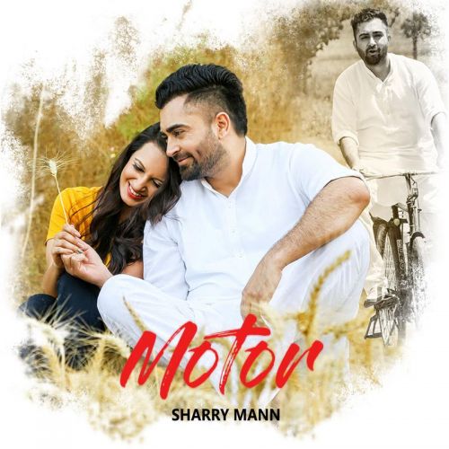 Motor Sharry Mann Mp3 Song Download