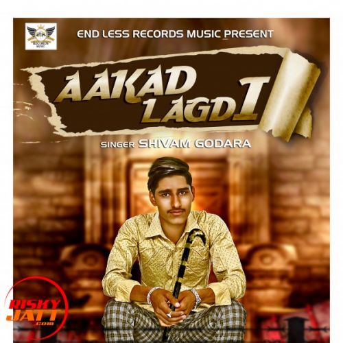 Aakad Lagdi Shivam Godara Mp3 Song Download