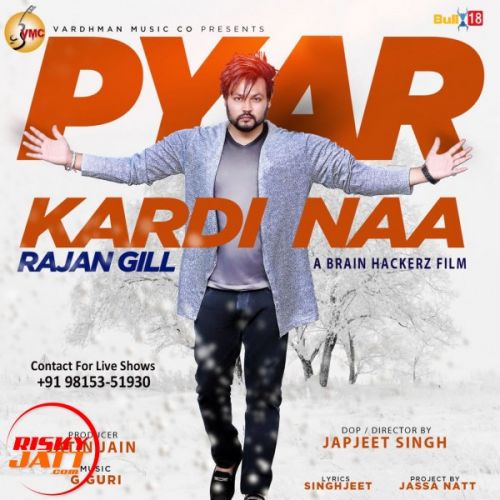 Pyar Kardi Naa Rajan Gill Mp3 Song Download