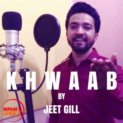 Khwaab Jeet Gill Mp3 Song Download