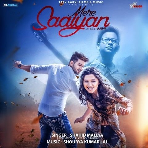 Mere Saaiyan Shahid Mallya Mp3 Song Download