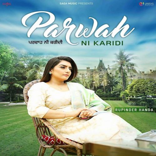 Parwah Ni Karidi Rupinder Handa Mp3 Song Download