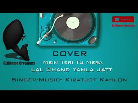 Main Teri Tu Mera Cover Kiratjot Kahlon Mp3 Song Download