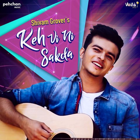 Keh Vi Ni Sakda Shivam Grover Mp3 Song Download