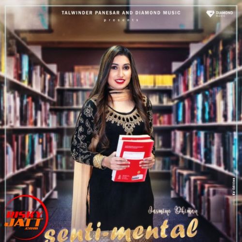 Sentimental Jasmine Dhiman Mp3 Song Download