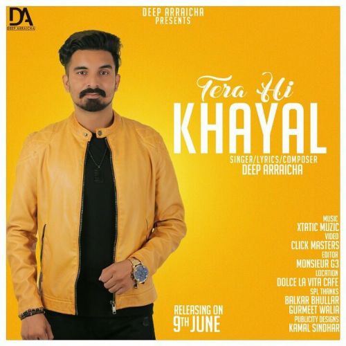 Tera Hi Khayal Deep Arraicha Mp3 Song Download