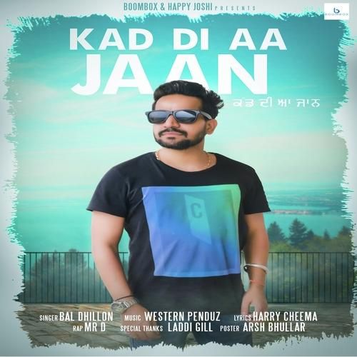 Kad Di Aa Jaan Bal Dhillon, Mr D Mp3 Song Download