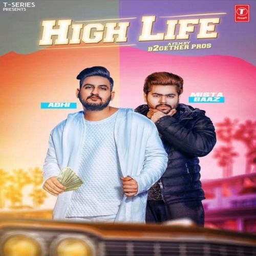 High Liife Abhi, Mista Baaz Mp3 Song Download