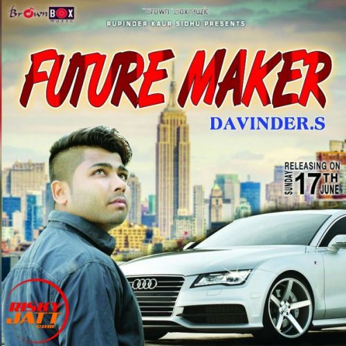 Future maker Davinder's Mp3 Song Download