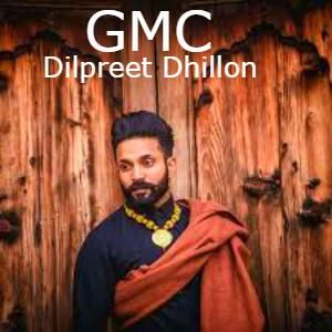 GMC Dilpreet Dhillon Mp3 Song Download