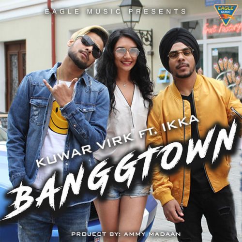 Banggtown Kuwar Virk, Ikka Mp3 Song Download