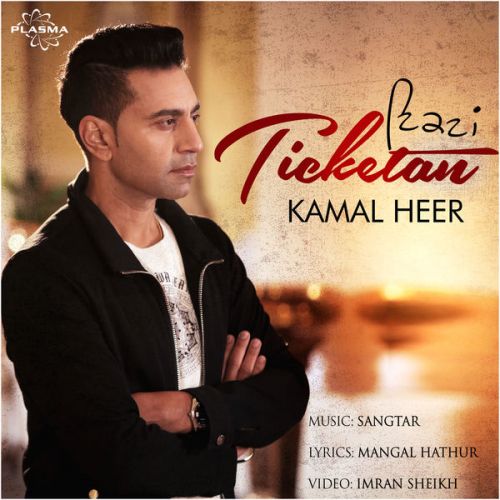 Ticketan Kamal Heer Mp3 Song Download