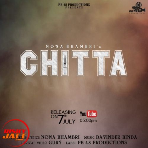 Chitta Nona Bhambri Mp3 Song Download