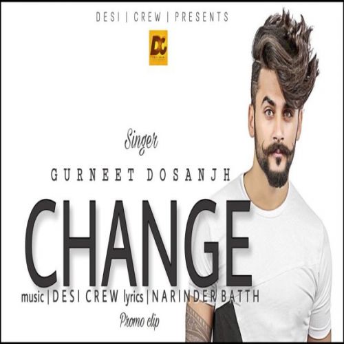 Change Gurneet Dosanjh Mp3 Song Download