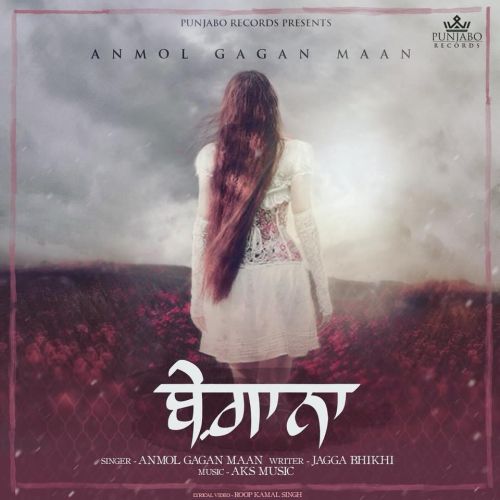 Begana Anmol Gagan Maan Mp3 Song Download