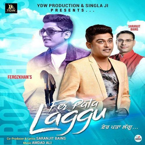 Fer Pata Laggu Feroz Khan Mp3 Song Download