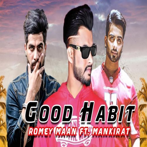 Good Habits Romey Maan Mp3 Song Download