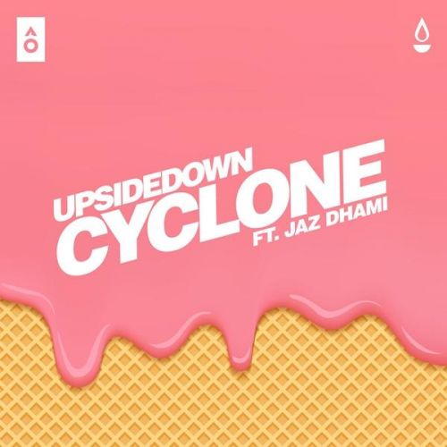 Cyclone Jaz Dhami, UpsideDown Mp3 Song Download