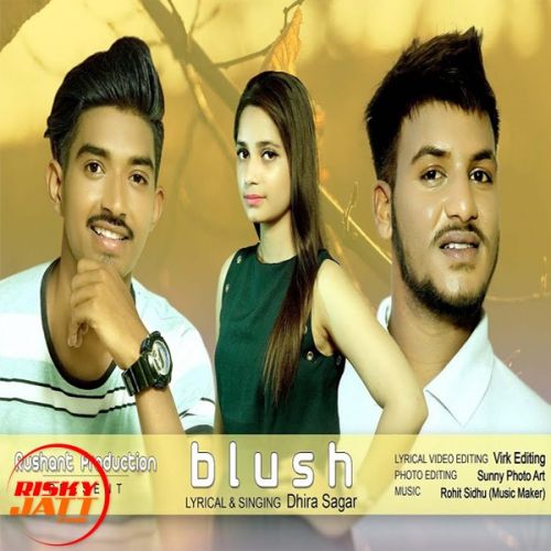 Blush Sagar Dhira Mp3 Song Download