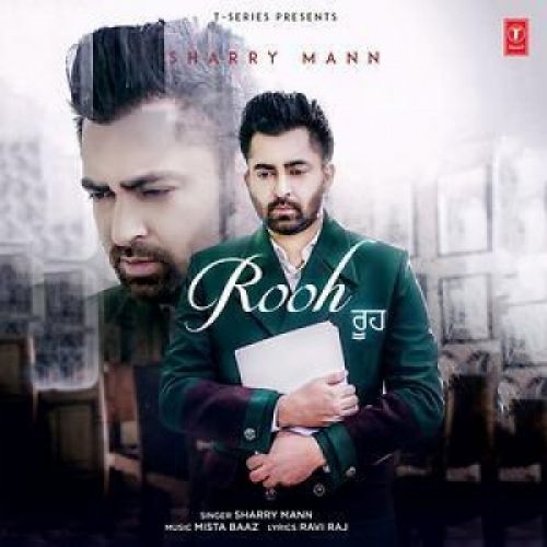 Rooh Sharry Mann Mp3 Song Download