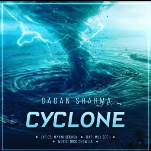 Cyclone Mili Soch, Gagan Sharma Mp3 Song Download