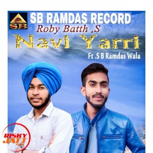 Navi yarri Roby Bath, Sb Ramdas Wala Mp3 Song Download