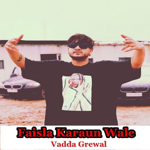 Faisla Vadda Grewal Mp3 Song Download